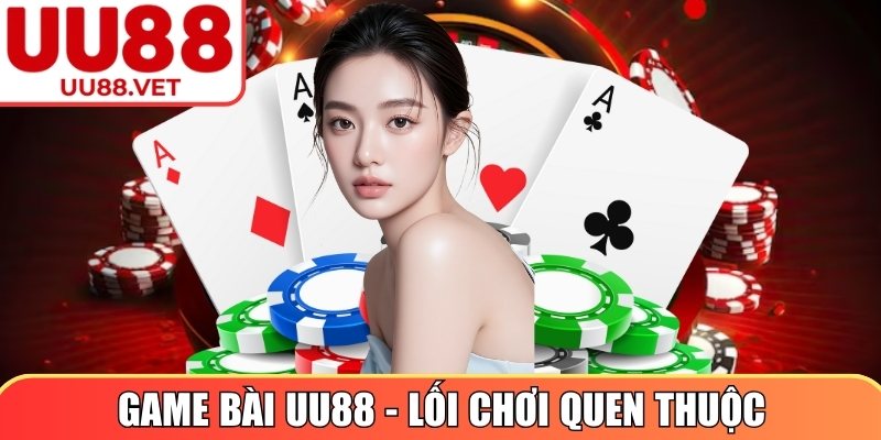 UU88 | UU 88 | Trang Chủ Nhà Cái UU88.COM Uy Tín Nhất 01/2026 29 Game Bài UU88 - Lối chơi quen thuộc dễ tiếp cận nhanh
